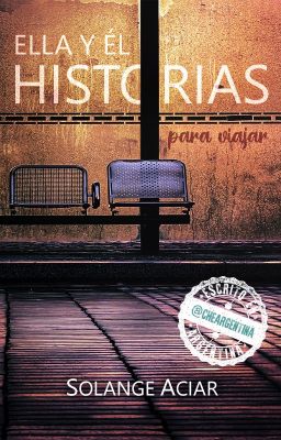 Ella y Él: Historias Para Viajar