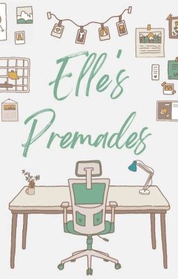 Elle's Premades