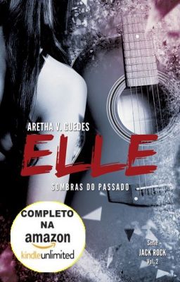 Elle - sombras do passado (Série Jack Rock - volume 2) AMOSTRA!