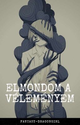 Elmondom a véleményem