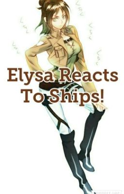 Elysa Reacts To Ships!