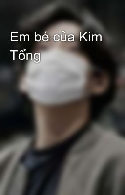 Em bé của Kim Tổng