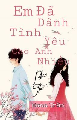 Em đã dành tình yêu cho anh nhiều như thế