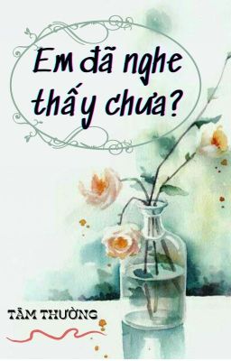 Em đã nghe thấy chưa?