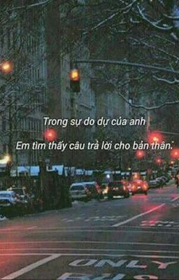 Em đã từng thích anh, sao?