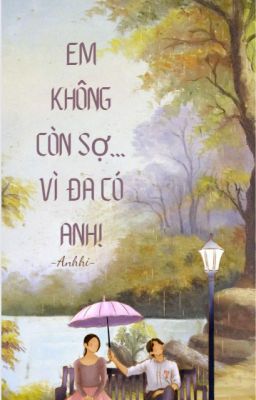 Em không còn sợ...Vì đã có anh!