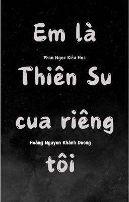 Em Là Thiên Sứ Của Riêng Tôi 