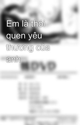 Em là thói quen yêu thương của anh