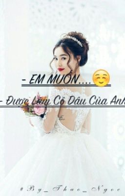 Em Muốn....☺. Làm Cô Dâu Của Anh