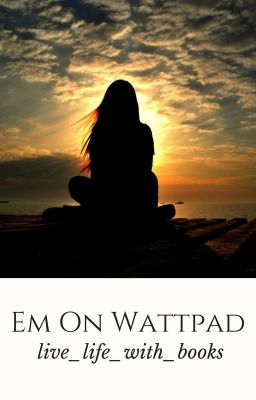 Em On Wattpad