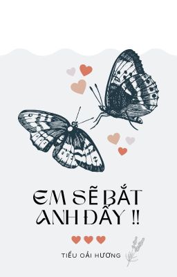 Em sẽ bắt anh đấy!!