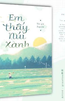 Em thấy núi xanh Review