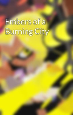 Embers of a Burning City