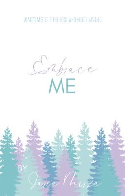 Embrace Me 