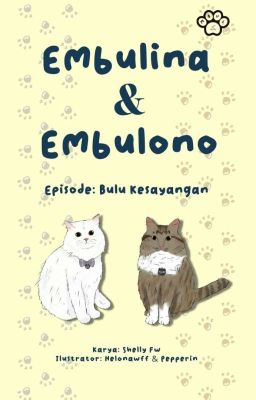 Embulina & Embulono: Bulu Kesayangan