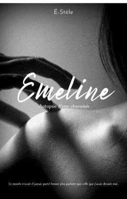 Emeline,  𝑎𝑢𝑡𝑜𝑝𝑠𝑖𝑒 𝑑'𝑢𝑛𝑒 𝑜𝑏𝑠𝑒𝑠𝑠𝑖𝑜𝑛