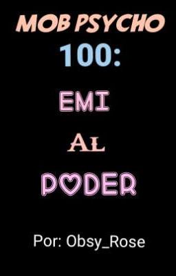 ¡Emi Al Poder! || Emi x Mob