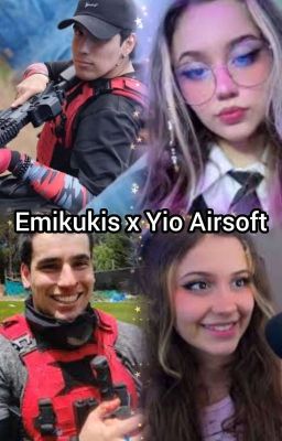 Emikukis x Yio airsoft (Yio Saavedra)