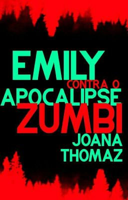 Emily contra o apocalipse Zumbi