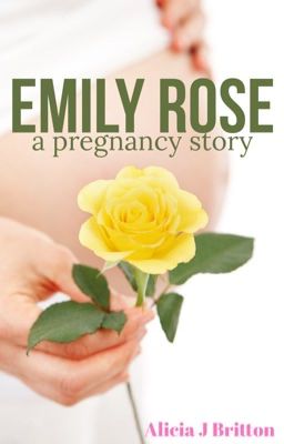 Emily Rose: A Pregnancy Story