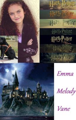 Emma Melody Vane: Harry Potter Fanfic