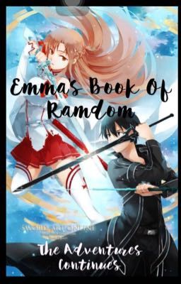 Emma's book of random- The adventure continues 