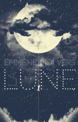 EMMÈNE-MOI VERS LA LUNE ✵ ʟᴜᴛᴛᴇᴏ