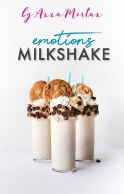 EMOTION'S MILKSHAKE