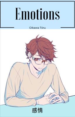 Emotions | 感情 | Oikawa Tōru