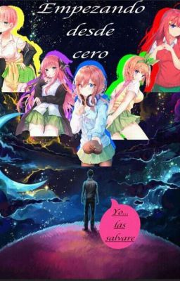 Empezando desde cero (go toubun no hanayome)