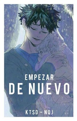 Empezar de nuevo  {KatsuDeku} ONESHOT