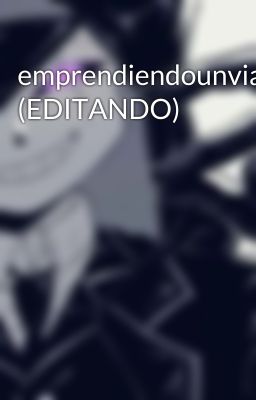 emprendiendounviaje:v (EDITANDO)