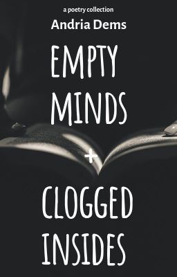 Empty Minds and Clogged Insides