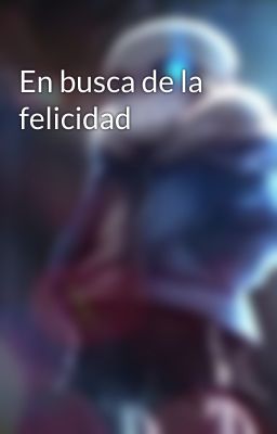 En busca de la felicidad