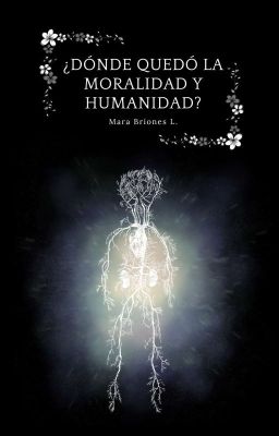 ¿En donde quedo la moralidad y la humanidad? [Completa] ✅