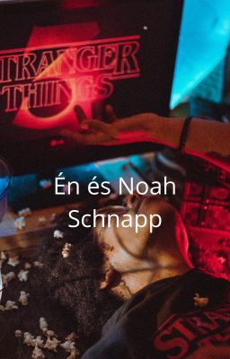 Én és Noah Schnapp