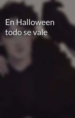 En Halloween todo se vale