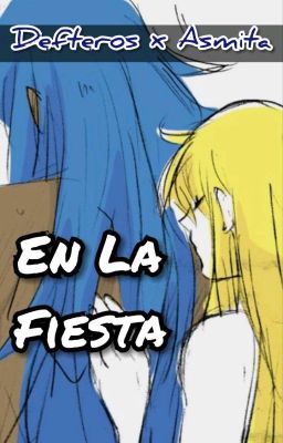 En La Fiesta...[DefterosxAsmita]