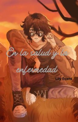 En la salud y la enfermedad - Lily Evans -