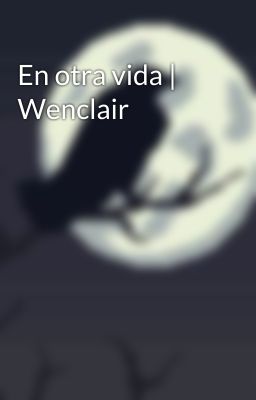 En otra vida | Wenclair