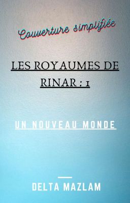 [EN_PAUSE] Les royaumes de Rinar 1 : Un nouveau monde