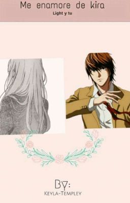 Enamorada De Kira (Light Yagami Y Tu)