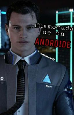 Enamorada de un androide | Connor y tú (Detroit: Become Human)