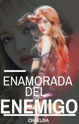 Enamorada del enemigo - CHAELISA