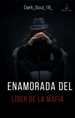 Enamorada del Líder de la Mafia [COMPLETA] 