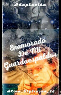 ENAMORADO DE MI GUARDAESPALDAS  (Larry Stylinson)