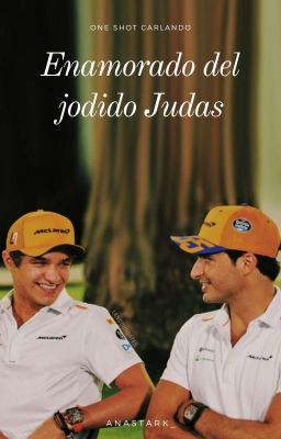 Enamorado Del Jodido Judas || OS Carlando