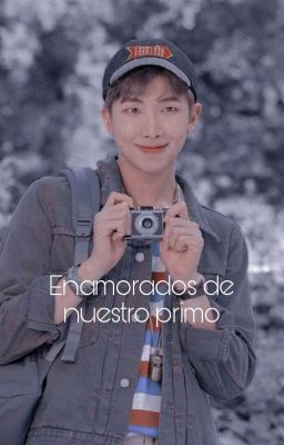 Enamorados de Nuestro Primo {EXOxNam}