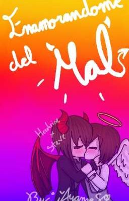 Enamorandome del Mal~ - HeroSteve - Fanfiction