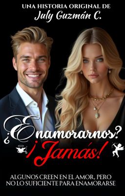 ¿Enamorarnos? ¡Jamás!